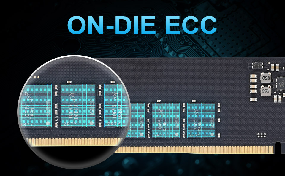 Supports On-die ECC for Greater Stability