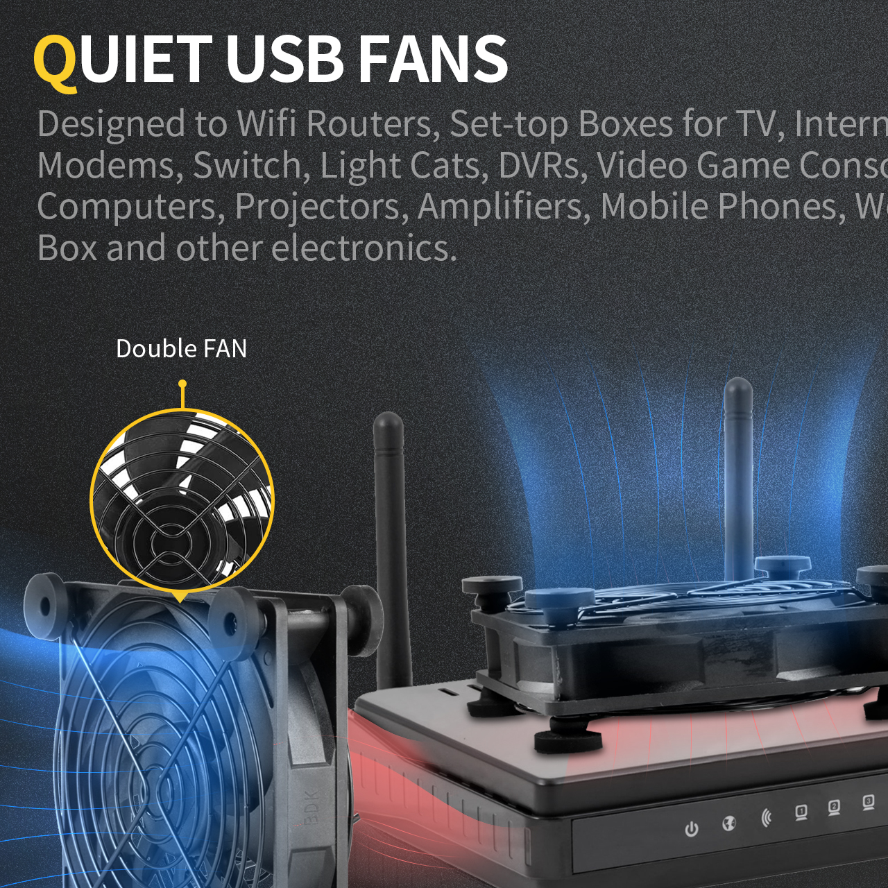 Ultra-quiet USB fans designed to cool various electronics and components. Features a multi-speed con