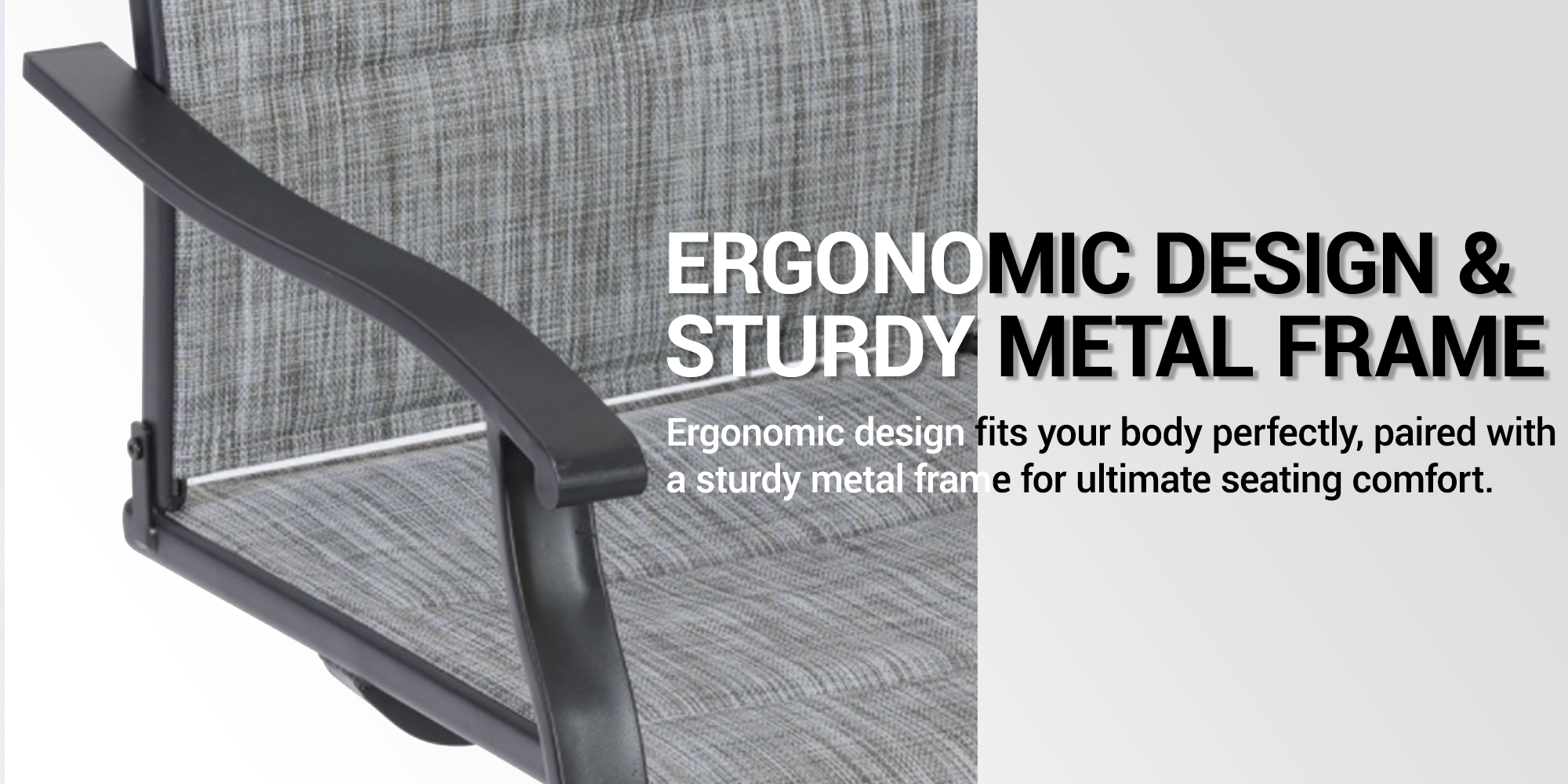 ERGONOMIC DESIGN & STURDY METAL FRAME