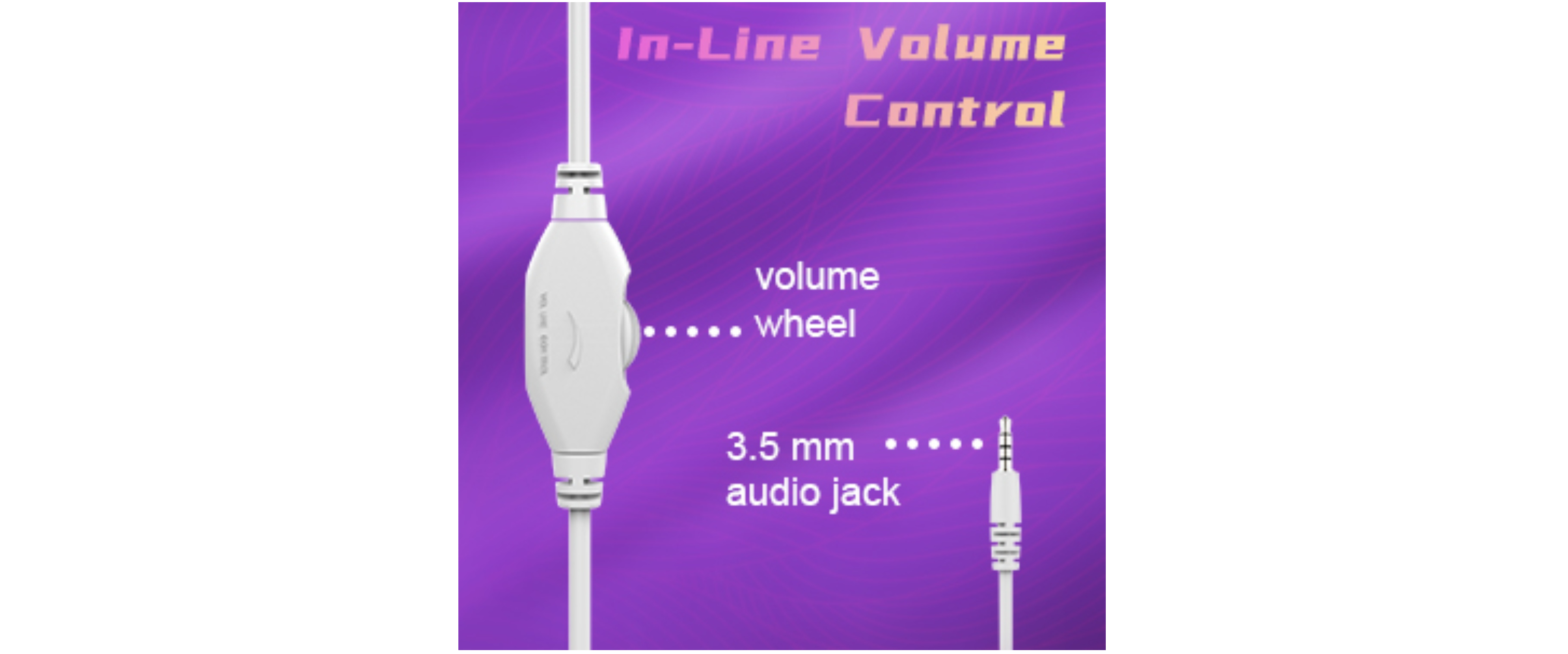 Inline volume control, 3.5mm audio jack, headset cable