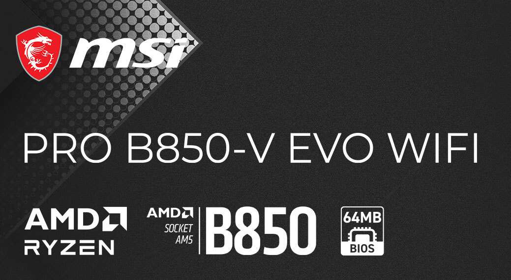 MSI PRO B850-V EVO WIFI AM5 AMD Motherboard