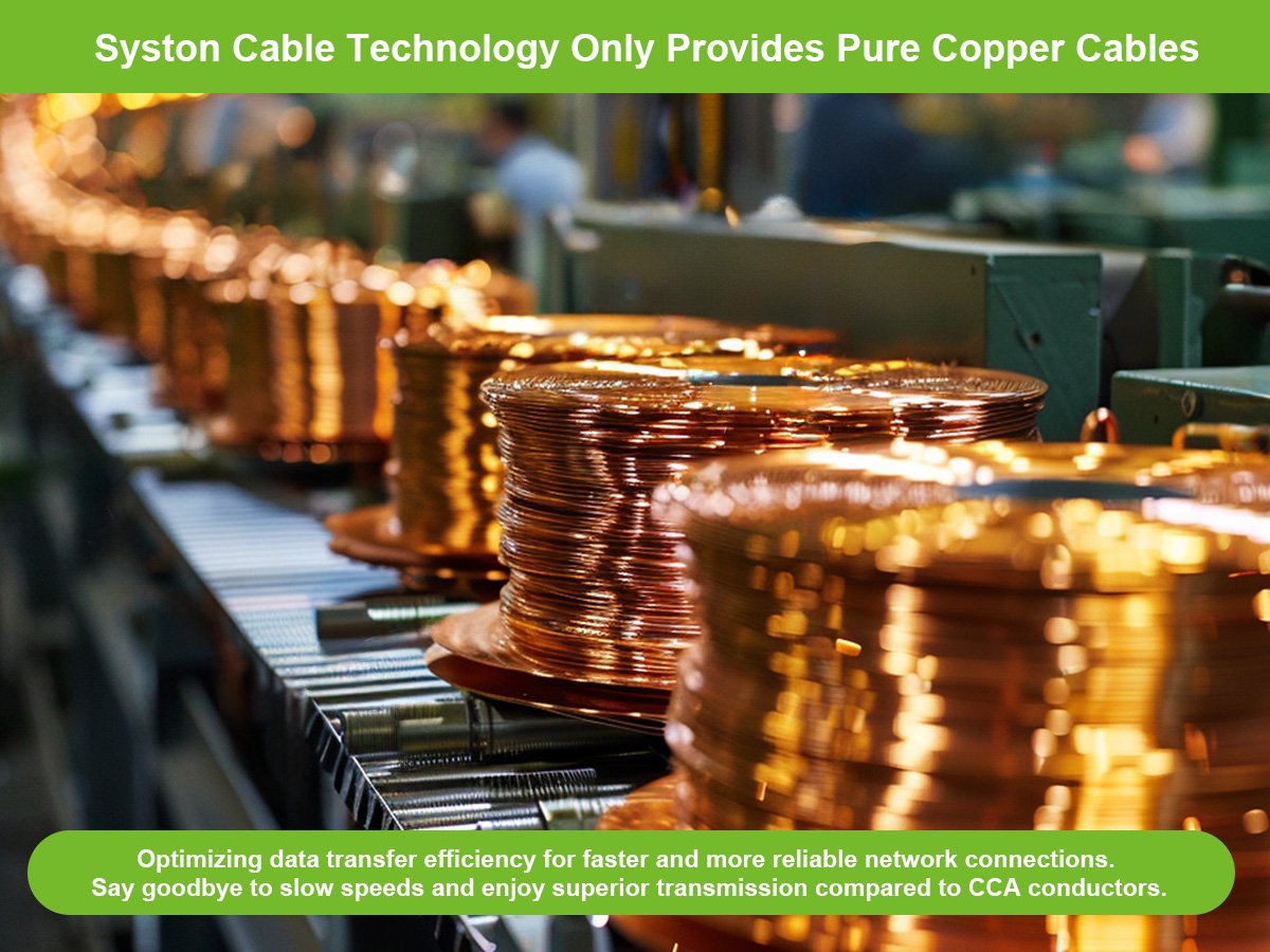 Syston Cable Technology Only Provides Pure Copper Cables