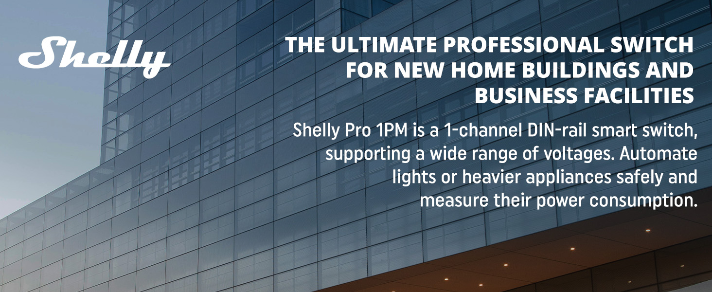 Shelly Pro 1PM - Professional Switch for home buildings and business facilities