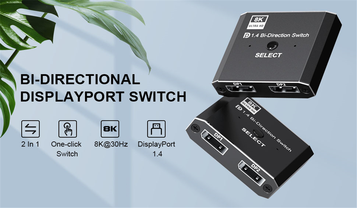 Bi-Directional DisplayPort 1.4 Switch 1 Input 2 Output DP Splitter Supports 8K@30Hz 4K@120Hz, 1080P@