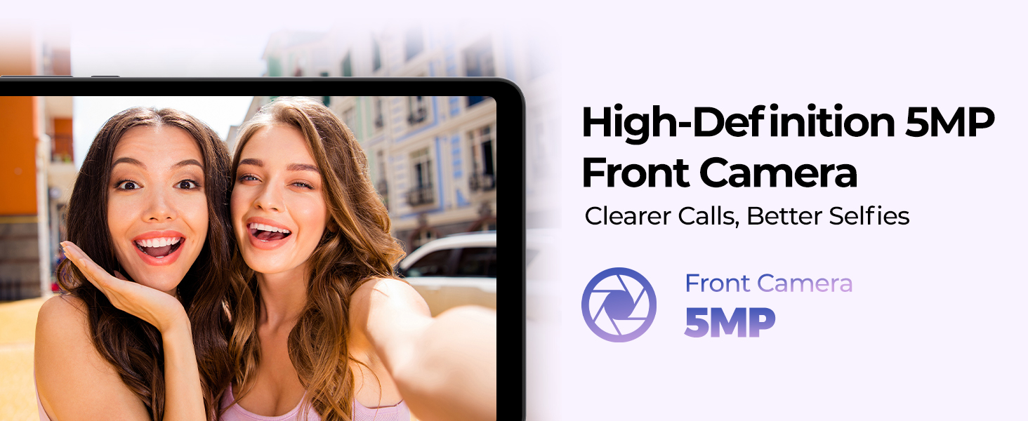 High-Definition 5MPFront CameraClearer Calls, Better Selfies