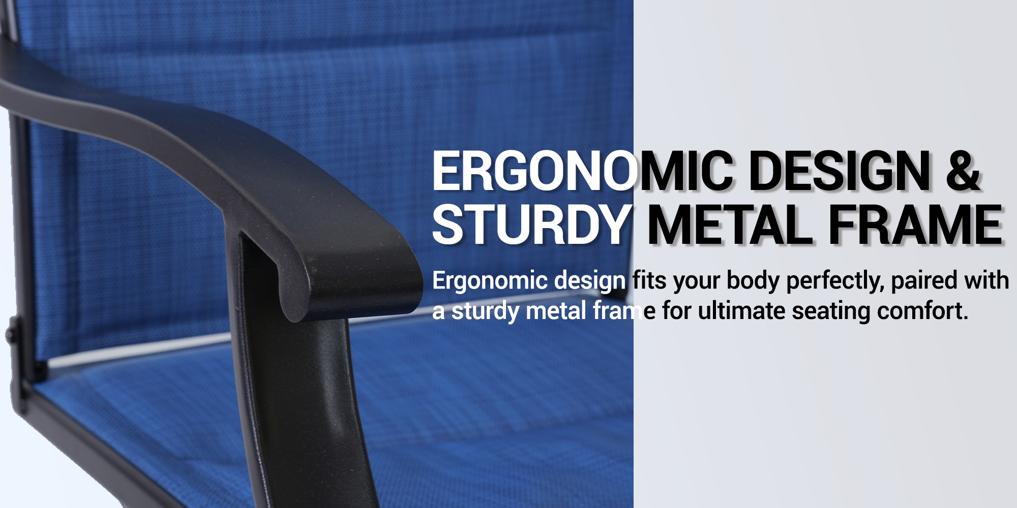 ERGONOMIC DESIGN & STURDY METAL FRAME