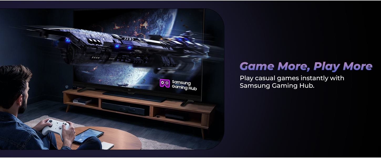 Game More, Play More Play casual games instantly with Samsung Gaming Hub.