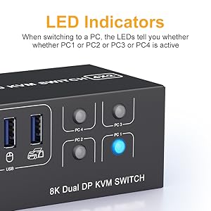 LED Indicator When switching to which PC, the LED will tell you whether PC1 or PC2 or PC3 or PC4 is