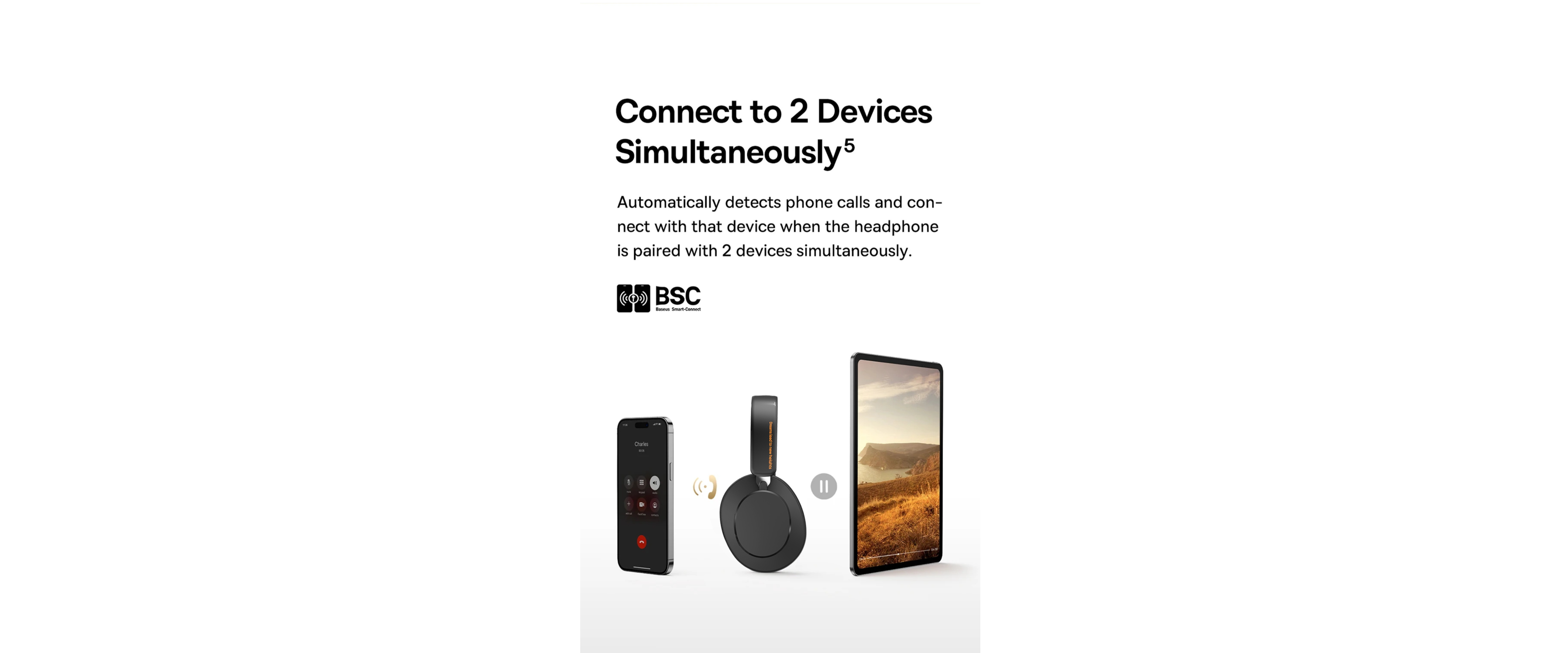 Dual device connection, EACH wireless headset, multi-point pairing