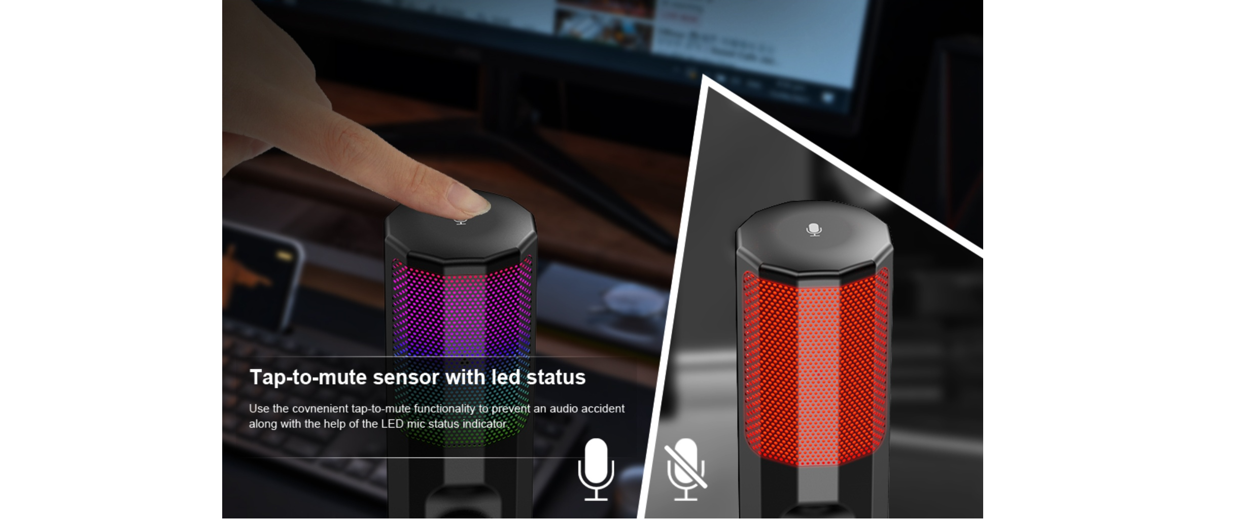 Tap-to-Mute Sensor, LED Status Indicator