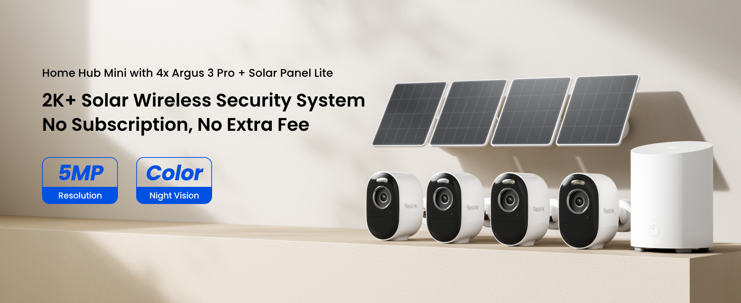 Reolink Home Hub Mini + 4x Argus 3 Pro + Solar Panel Lite - 5MP Resolution | Color Night Vision