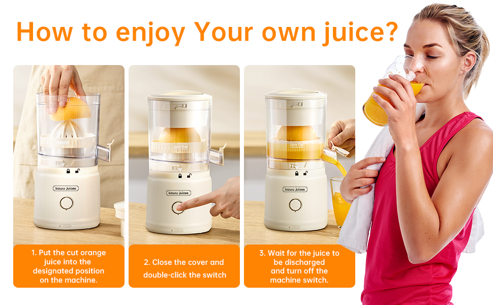 Enjoy delicious freshly squeezed juice in three steps