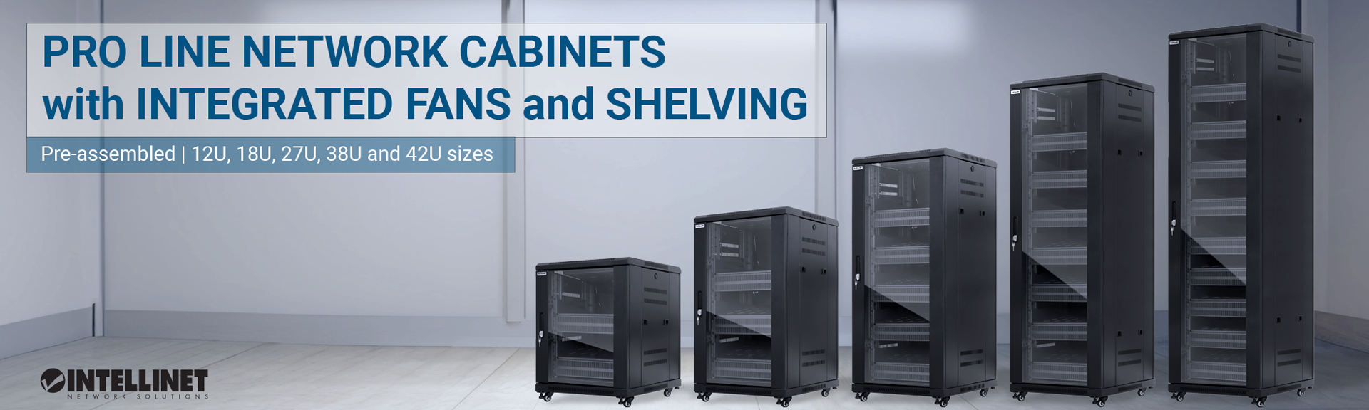 Intellinet Pro Line Cabinets Banner