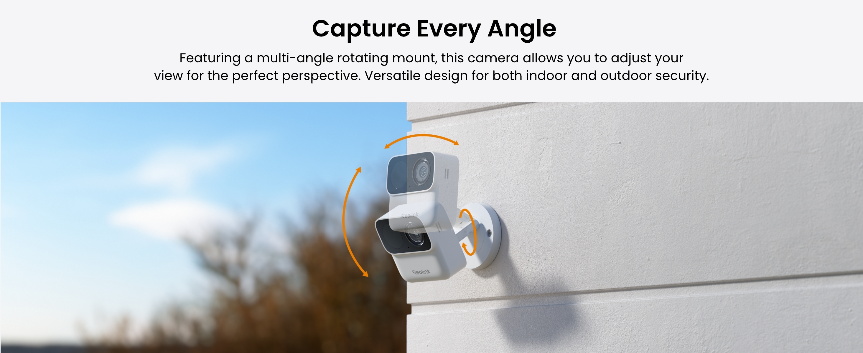 360° horizontal and 180° vertical adjustment