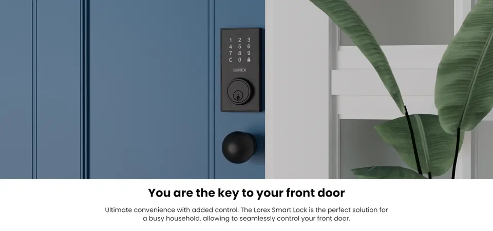 You are the Key to your front door