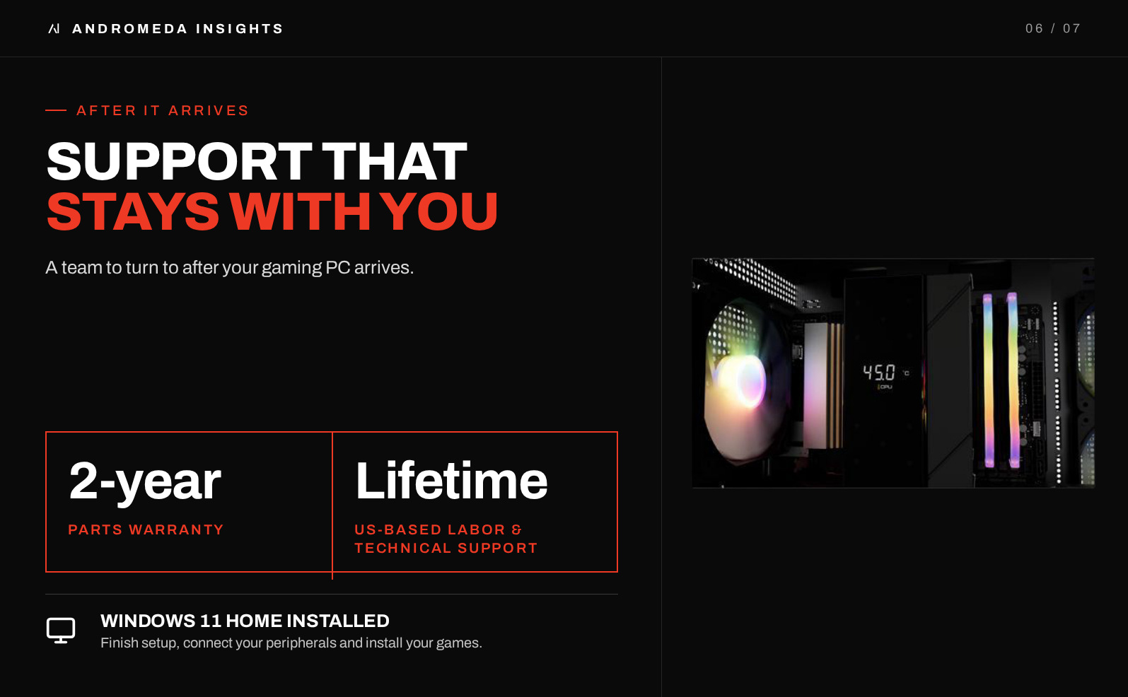 Two-year parts warranty and lifetime US-based labor and technical support