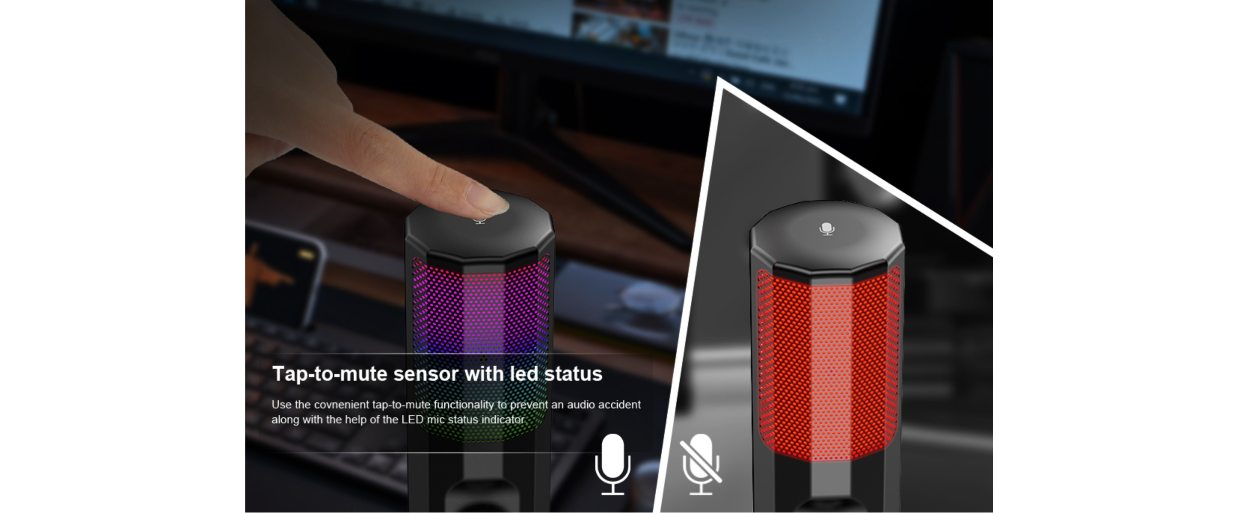 Tap-to-Mute Sensor, LED Status Indicator, Mute Control