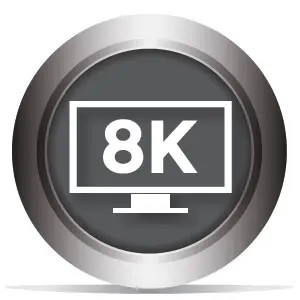 8K Capable