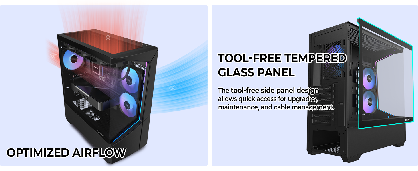 3x 120mm ARGB Fans Pre-Installed Includes three ARGB fans for optimized airflow and vibrant lighting