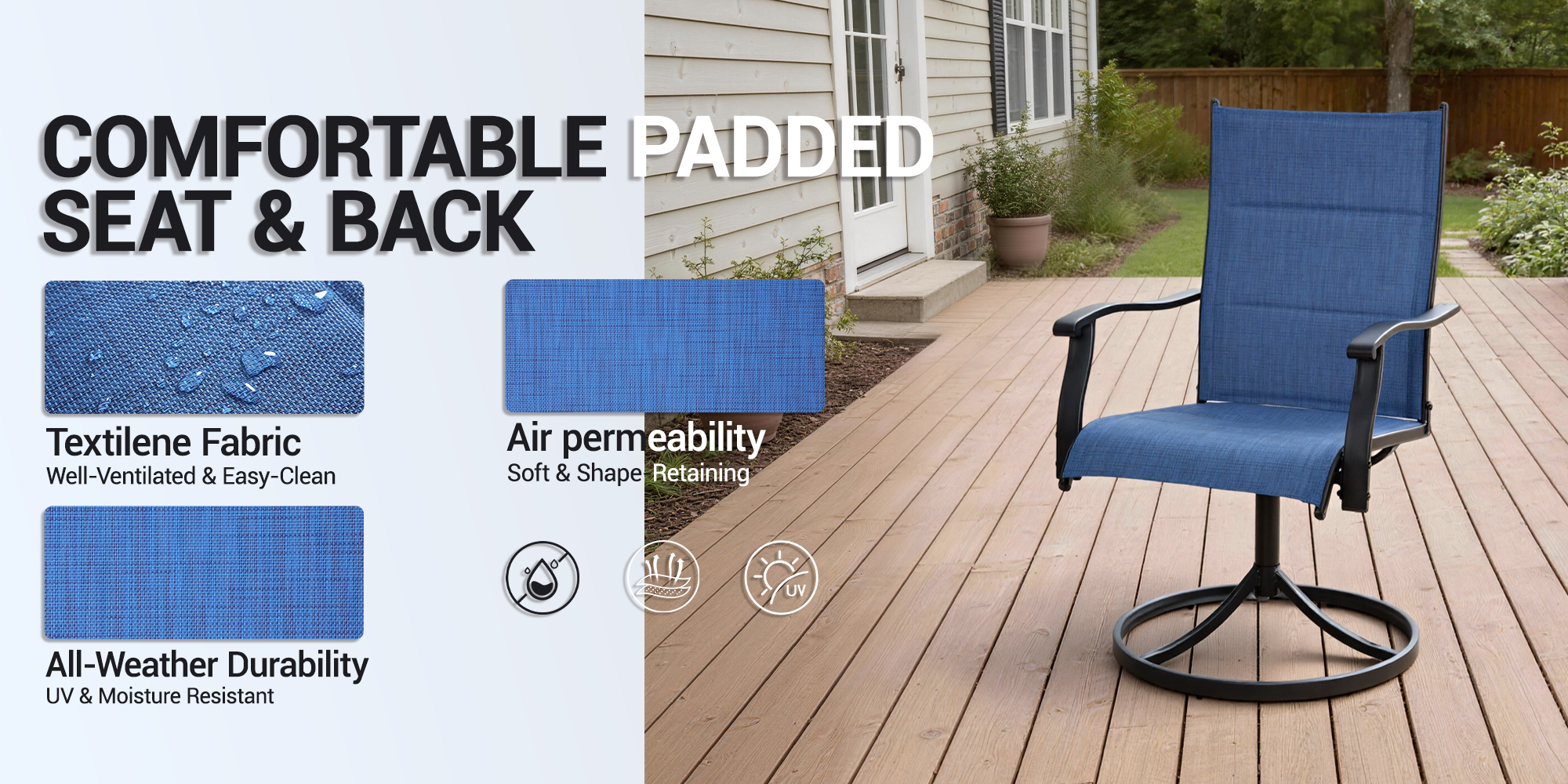 COMFORTABLE PADDED SEAT & BACK