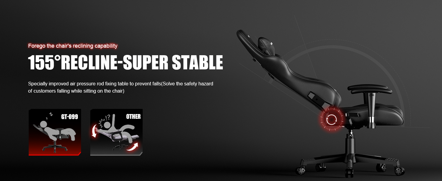 155°RECLINE-SUPER STABLE