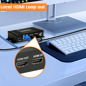 Local HDMI Loop-Out connect an additional HDMI output screen on the Transmitter (TX), local loop-out