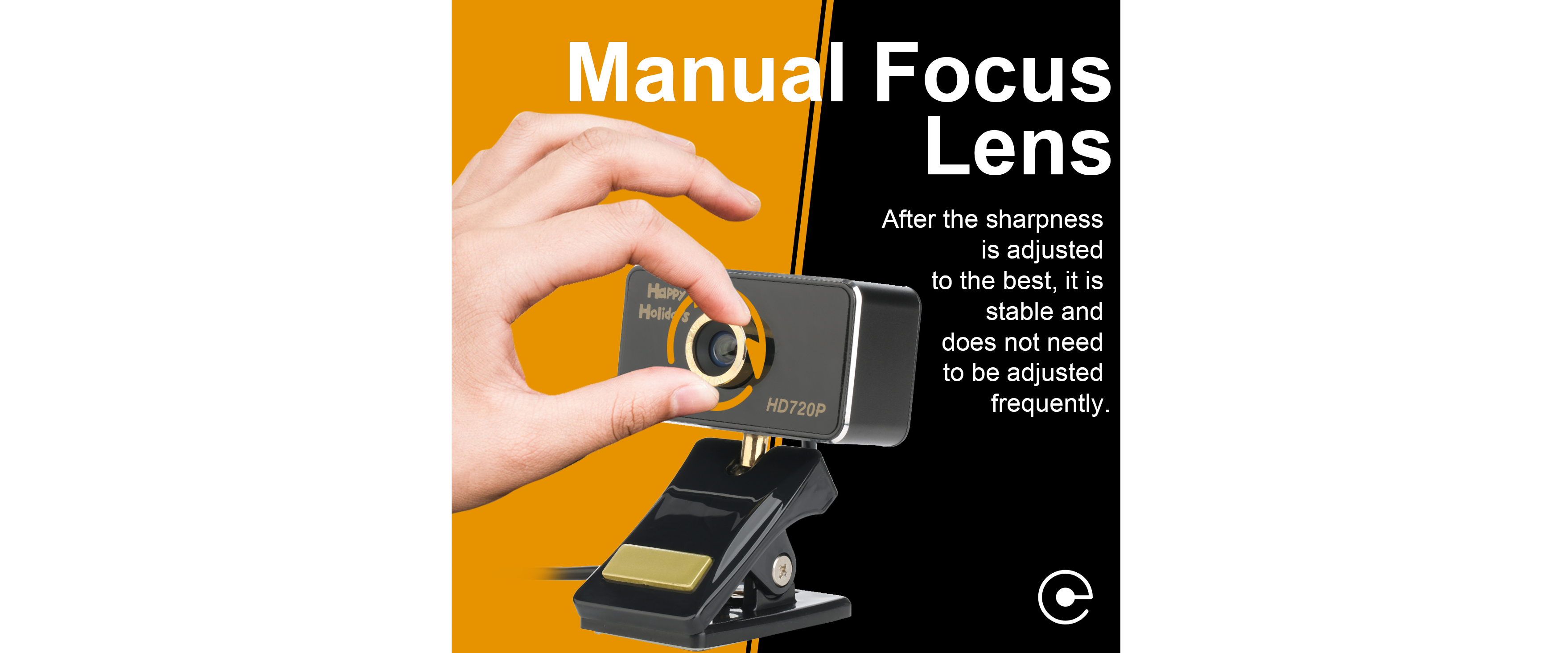 Webcam equipped with manual focus lens, adjust sharpness to get clear video picture