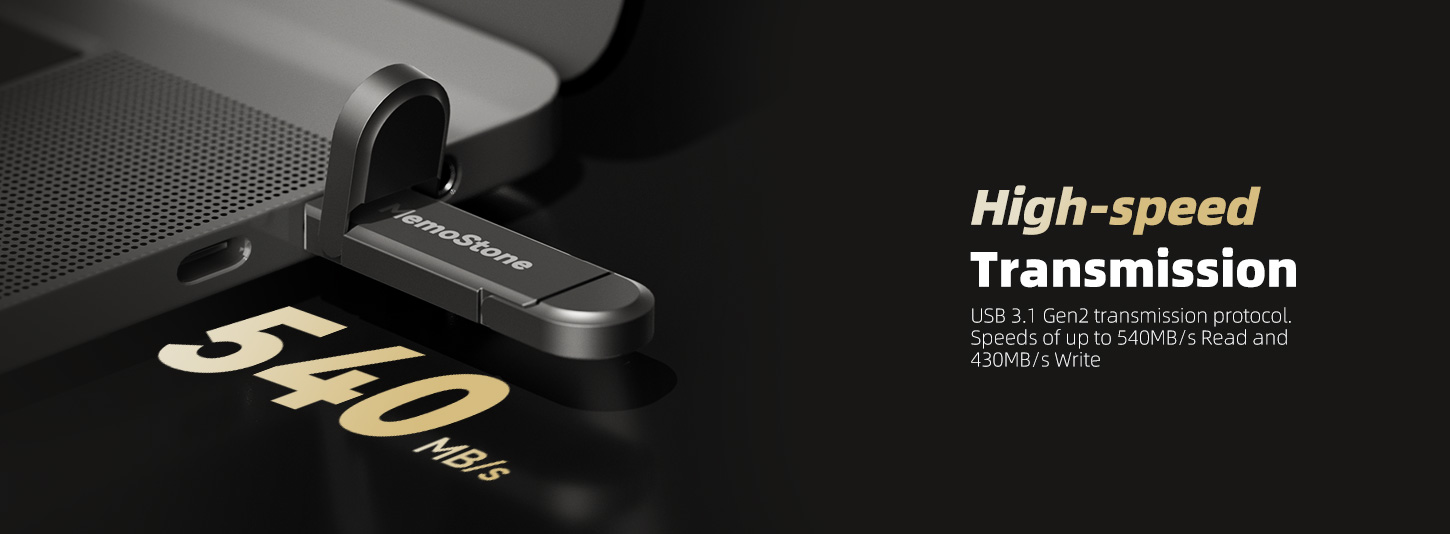 USB 3.1 Gen2 transmission protocol.Speeds of up to 540MB/s Read and 430MB/s Write.