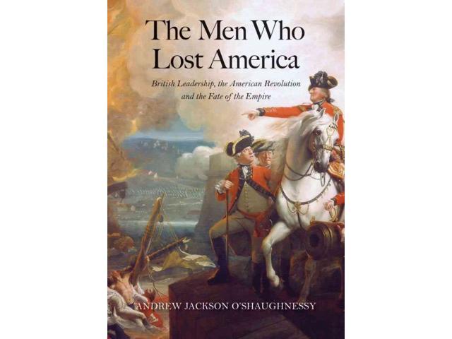 The Men Who Lost America The Lewis Walpole Series In