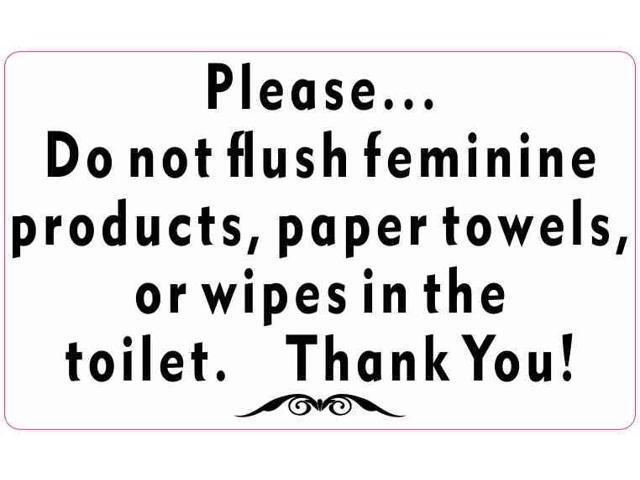 5in X 3in Do Not Flush Feminine Products Paper Towels Or Wipes 5in X 3in Do Not Flush Feminine Products Paper Towels Or Wipes Sticker