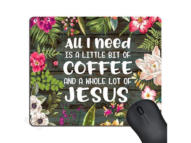 All I Need Today is A Little Bit of Coffee and A Whole Lot of Jesus Quote Wood Rustic Mouse PadChristian Bible Verse Scripture Quote