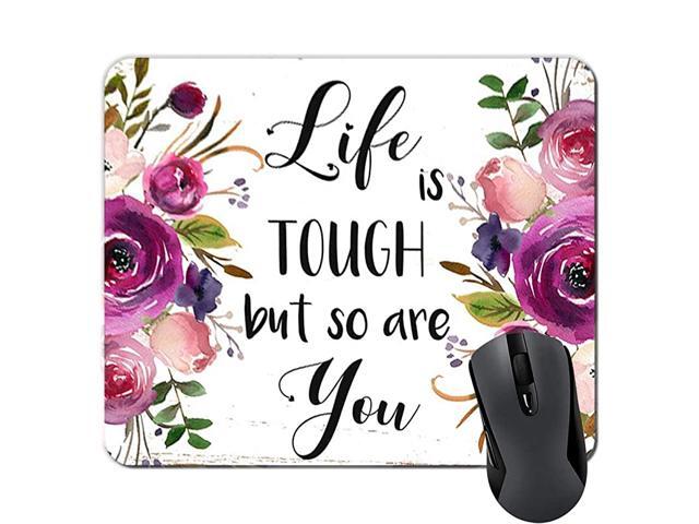 Mouse Pad Life is Tough But So are You Floral Inspirational s Teacher Mousepad Desk Accessories for Women Office Gifts