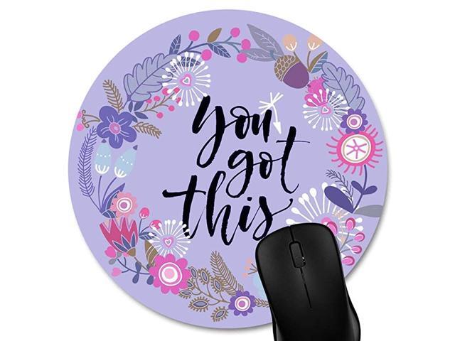Vintage Floral Inspirational Quote Round Mouse Pad Motiavation Quotes You Got This Circular Gaming Mouse Pads for Computer Work Office