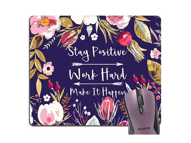 Stay Positive Work Hard Make It Happen Inspirational Quote Mouse Pad Motivational Quotes Vintage Floral Wreath Art Flowers Leaves Print Navy Blue