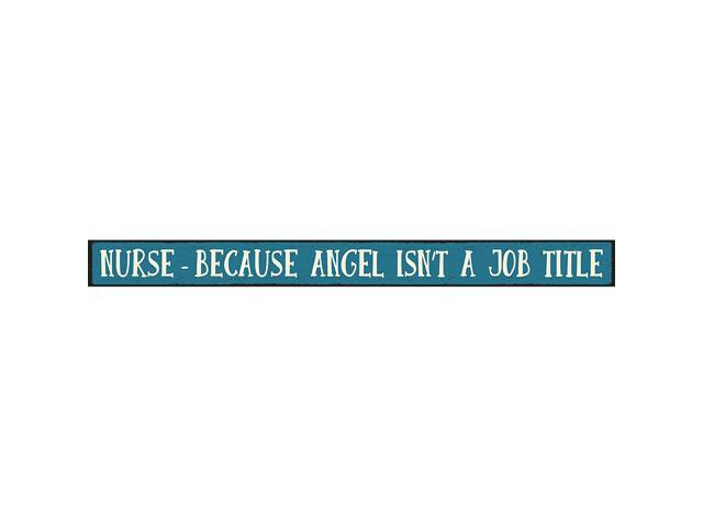 Nurse/Angel - Skinny Wooden Sign by My Word!