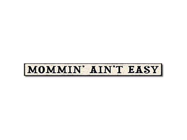 My Word! Mommin Aint Easy Skinny Wooden Sign