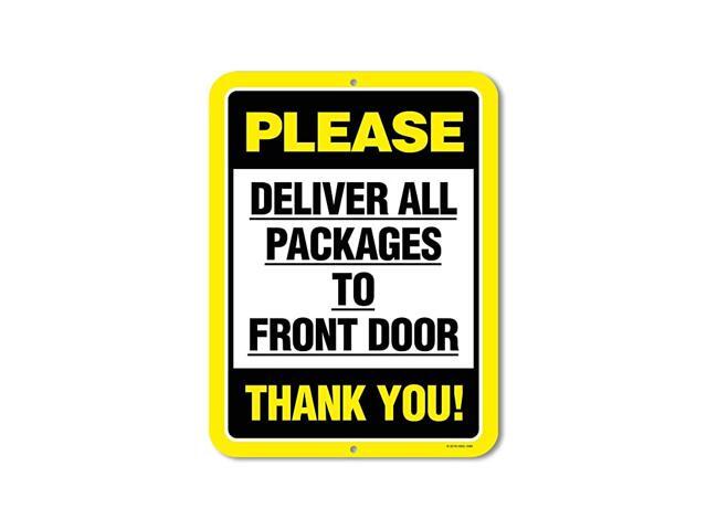 Please Deliver All Packages to Front Door 9 x 12 inch Metal Aluminum Sign Decor Made in The USA