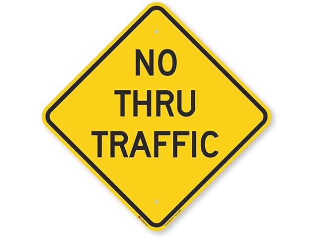 quot No Thru Traffic quot Sign 18 quot x 18 quot 3M Engineer Grade Reflective Aluminum