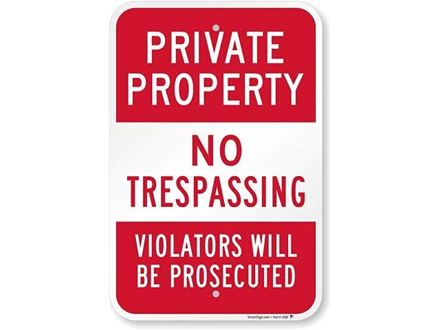 quotPrivate Property No Trespassing Violators Prosecutedquot Sign 12quot x 18quot Aluminum