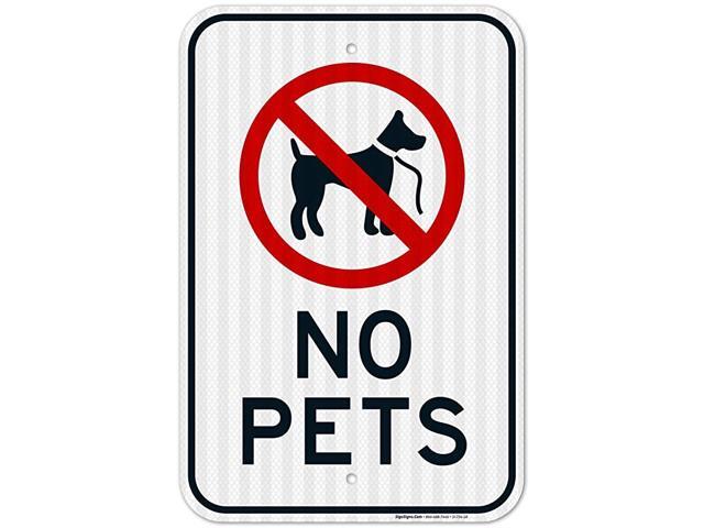 No Pets Allowed Sign 12x18 Inches 3M EGP Reflective 063 Aluminum Fade Resistant Easy Mounting IndoorOutdoor Use Made in USA by