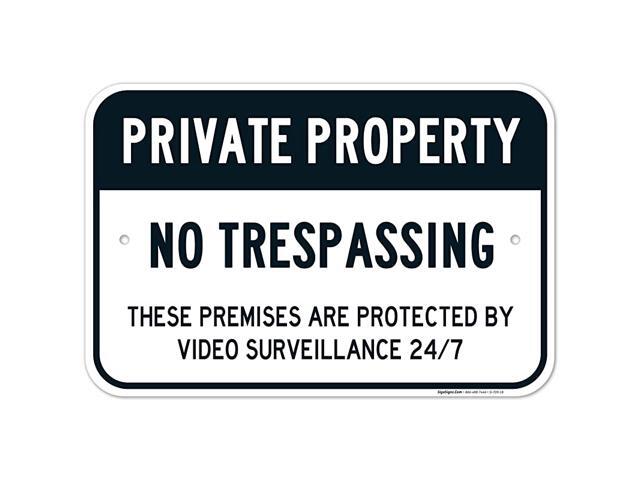 Private Property No Trespassing Sign Video Survelliance Sign 12x18 Inches Rust Free 063 Aluminum Fade Resistant Easy Mounting IndoorOutdoor Use