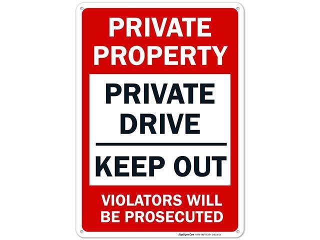 Private Property Sign Private Drive Sign No Trespassing Sign 10x14 Rust Free Aluminum WeatherFade Resistant Easy Mounting IndoorOutdoor Use Made in