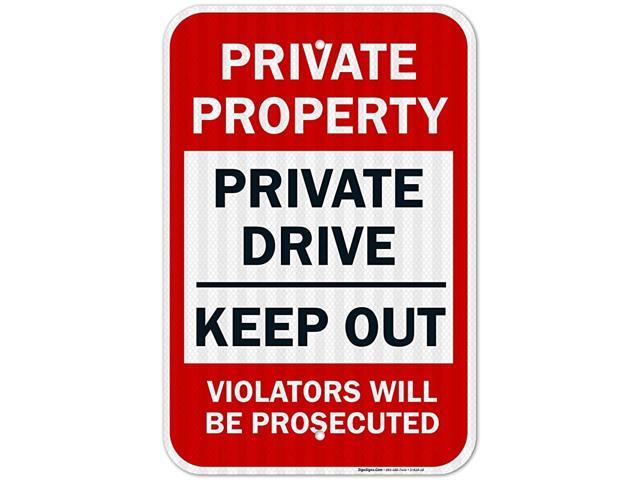 Private Property Sign Private Drive Sign No Trespassing Sign 12x18 Inches 3M EGP Reflective 063 Aluminum Fade Resistant Easy Mounting IndoorOutdoor