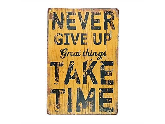 Metal Painting Never give up Great Things take time Art Wall Decor Suit Hanging for bar Shop Cafe WYB0092