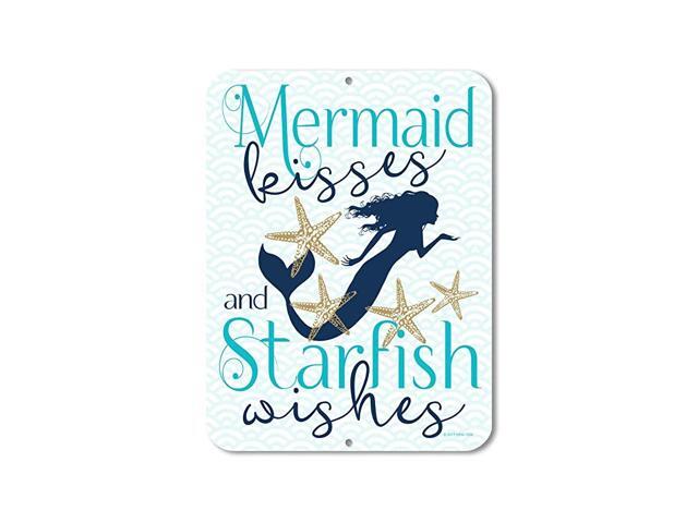 Mermaid Kisses and Starfish Wishes 9 x 12 inch Metal Aluminum Novelty Sign Decor Made in The USA