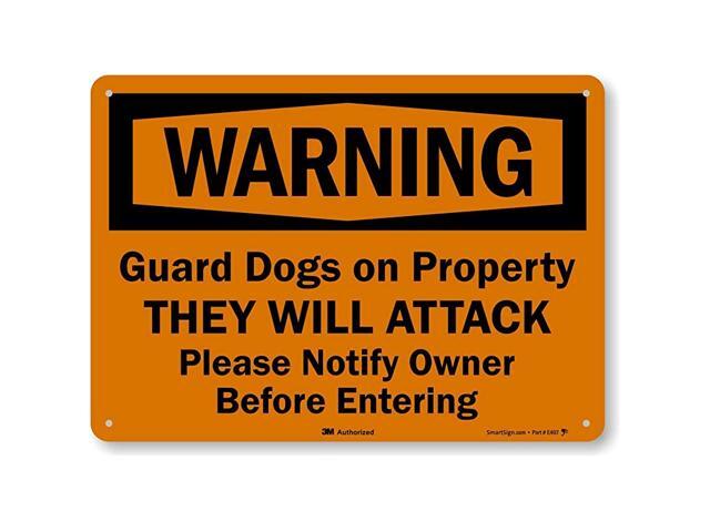 quotWarning Guard Dogs on Property They Will Attack Please Notify Owner Before Enteringquot Sign by 10quot x 14quot 3M Reflective Aluminum