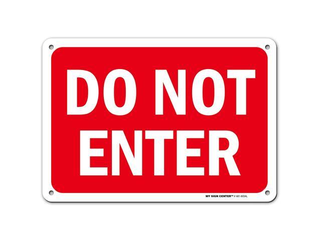 Caution Do Not Enter Sign Made Out of 040 Rust-Free Aluminum Indoor/Outdoor Use UV Protected and Fade-Resistant 7' x 10' by My Sign Center