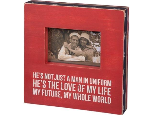 NEW~Wood Picture Frame~'HES NOT JUST A MAN IN UNIFORM HES THE LOVE OF MY LIFE'