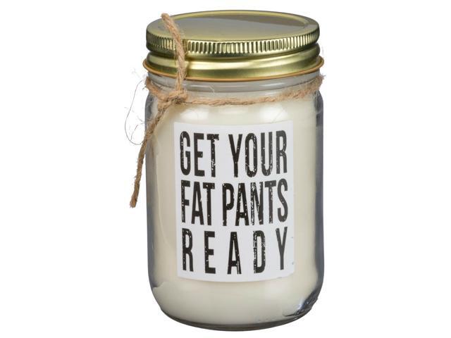 Mason Jar Candle~'Get Your Fat Pants Ready'~10 oz~Warm Apple Pie~Primitive Label