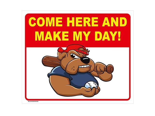Sign Beware of the Dog 10X12 Inches Yard Signs Come Here and Make My Day Cartoon RustFree PVC Sign with NonFade Colors Durable UV Protected Easy